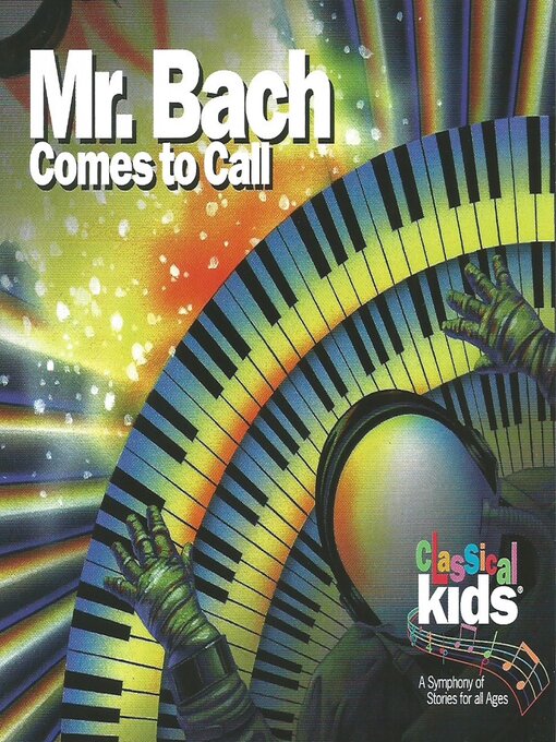 Title details for Mr Bach Comes to Call by Classical Kids - Available